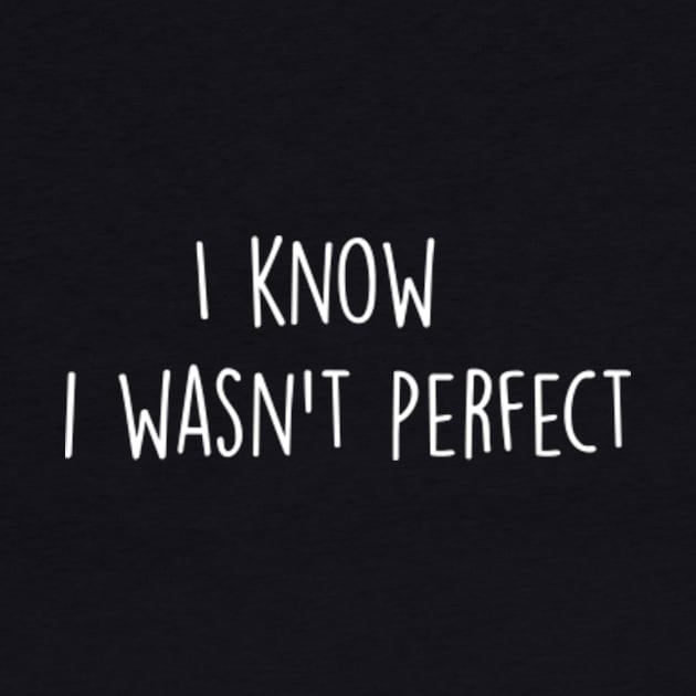 I know i wasn't perfect by BenX